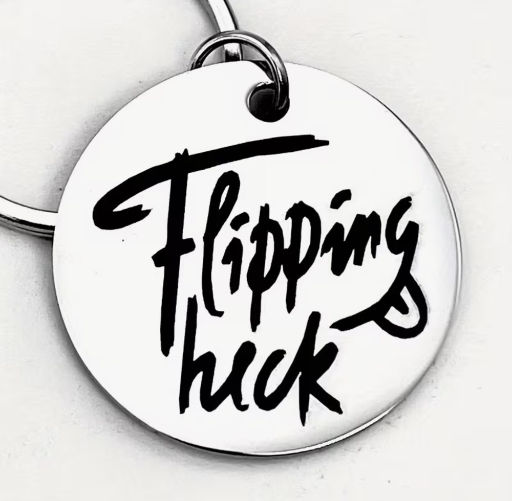 3/$25 Flipping Heck Stainless Steel Keychain NEW